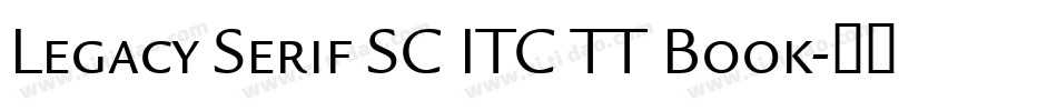 Legacy Serif SC ITC TT Book字体转换